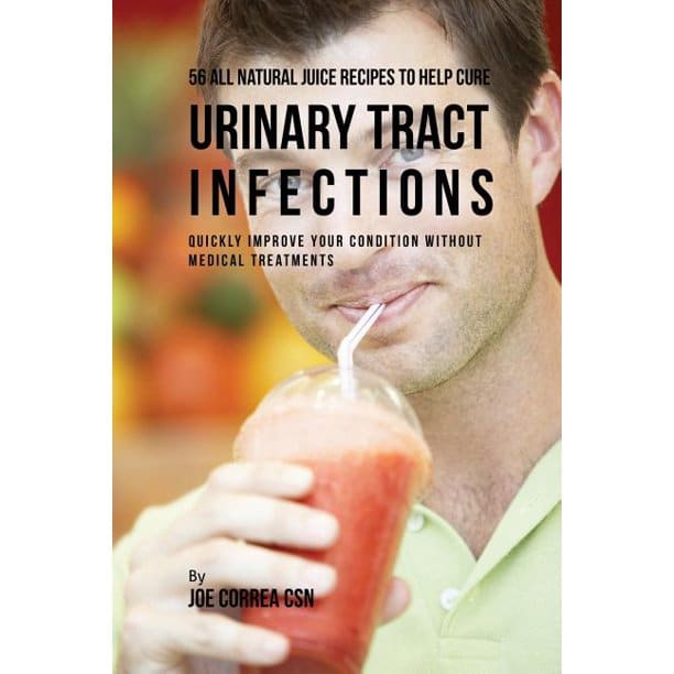 56 All Natural Juice Recipes to Help Cure Urinary Tract Infections ...