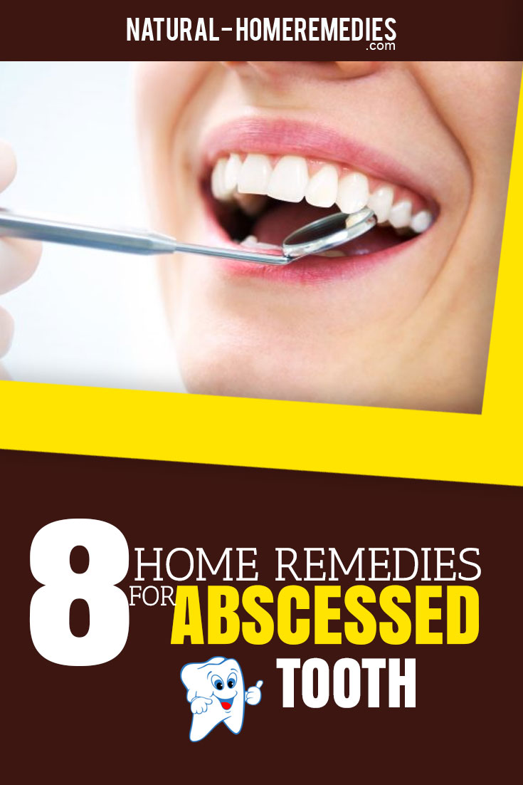 8 Home Remedies For Abscessed Tooth  Natural Home Remedies &  Supplements