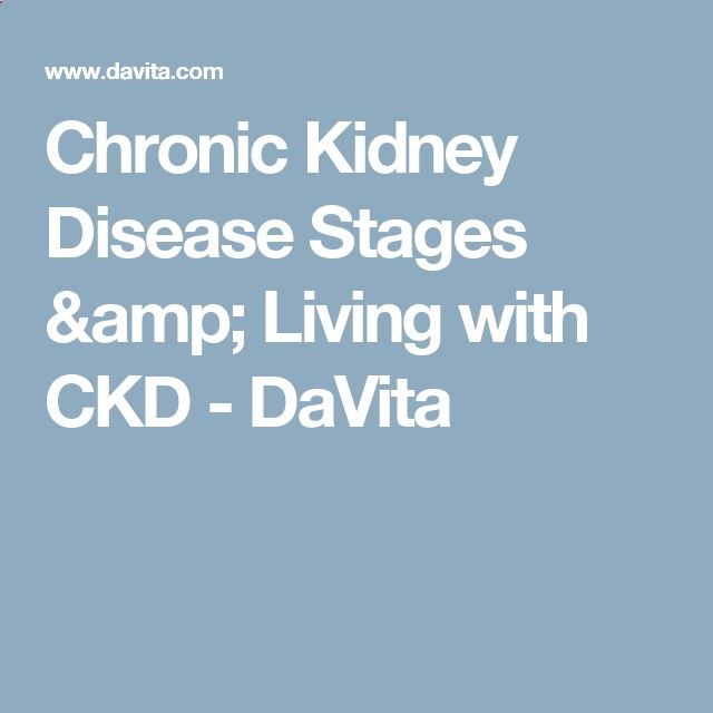Chronic Kidney Disease Stages amp  Living with CKD
