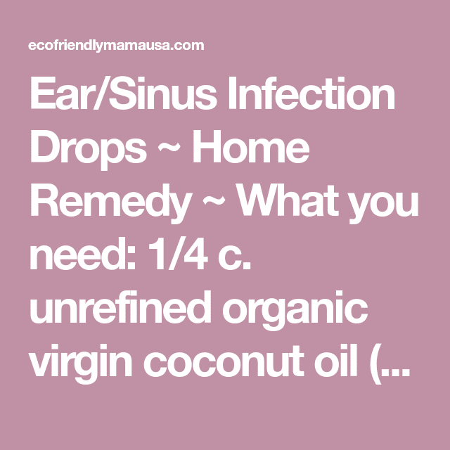 Ear/Sinus Infection Drops ~ Home Remedy ~ What you need: 1/4 c ...
