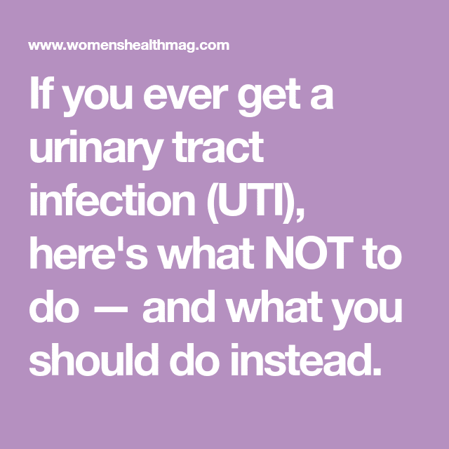 If Your UTI Is Getting Worse, You Might Be Dealing With A More Severe ...