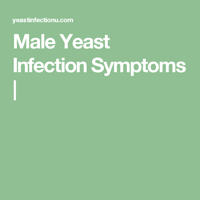 Male Yeast Infection Symptoms