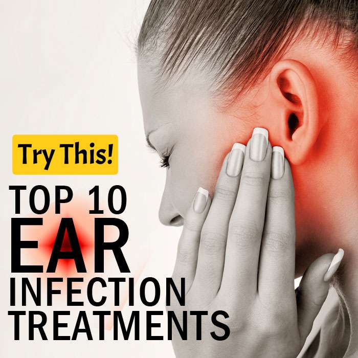 Top 10 Ear Infection Treatments